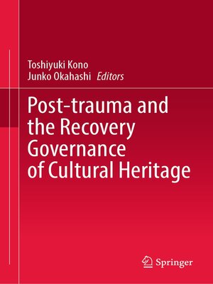 cover image of Post-trauma and the Recovery Governance of Cultural Heritage